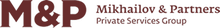 ООО «ГК «Михайлов И Партнеры» / Mikhailov & Partners